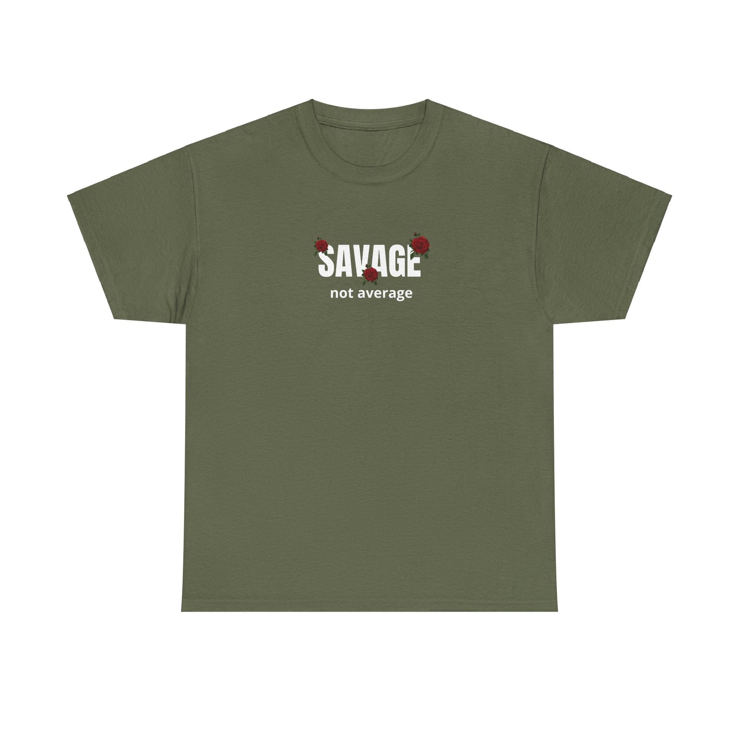 T-shirt - "Savage not Average"