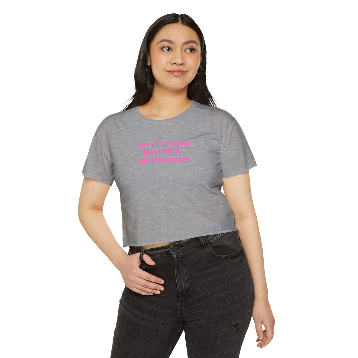 Sorry for Having Great Tits & Correct Opinions Crop Top