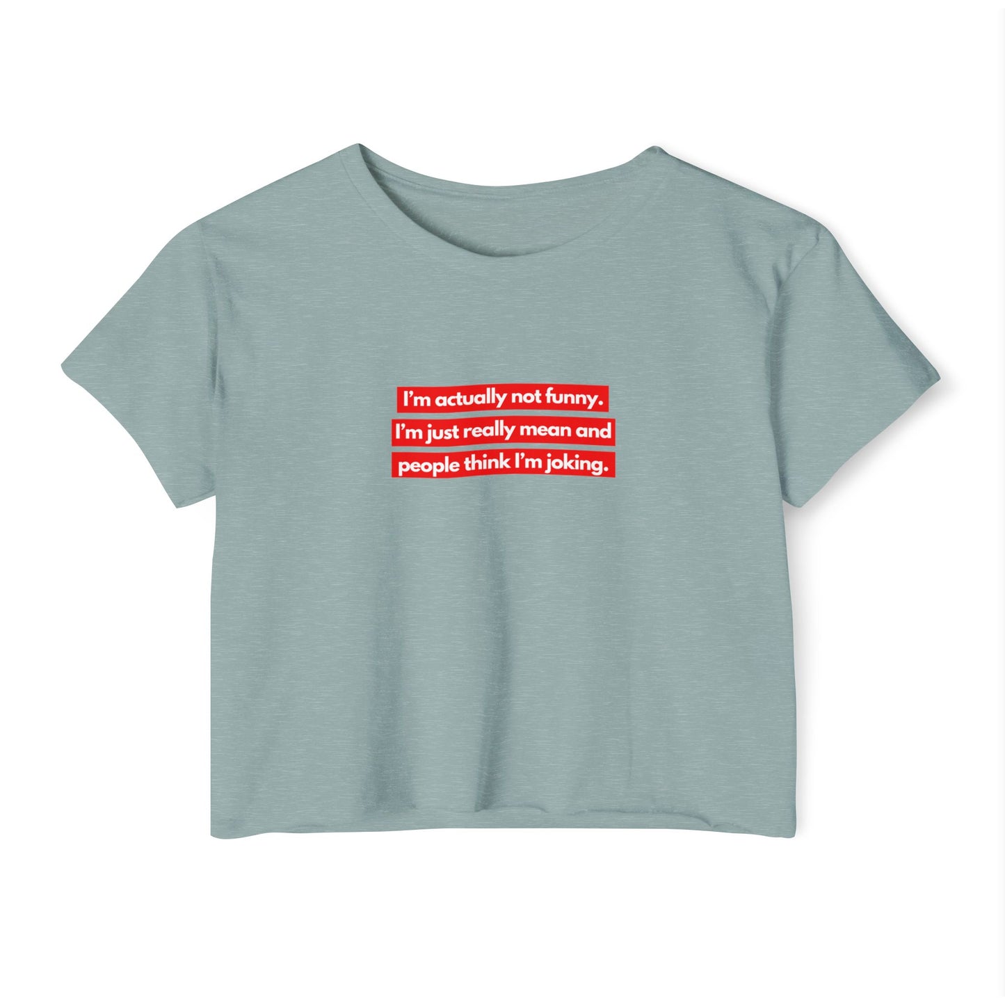 I’m Actually Not Funny Crop Top