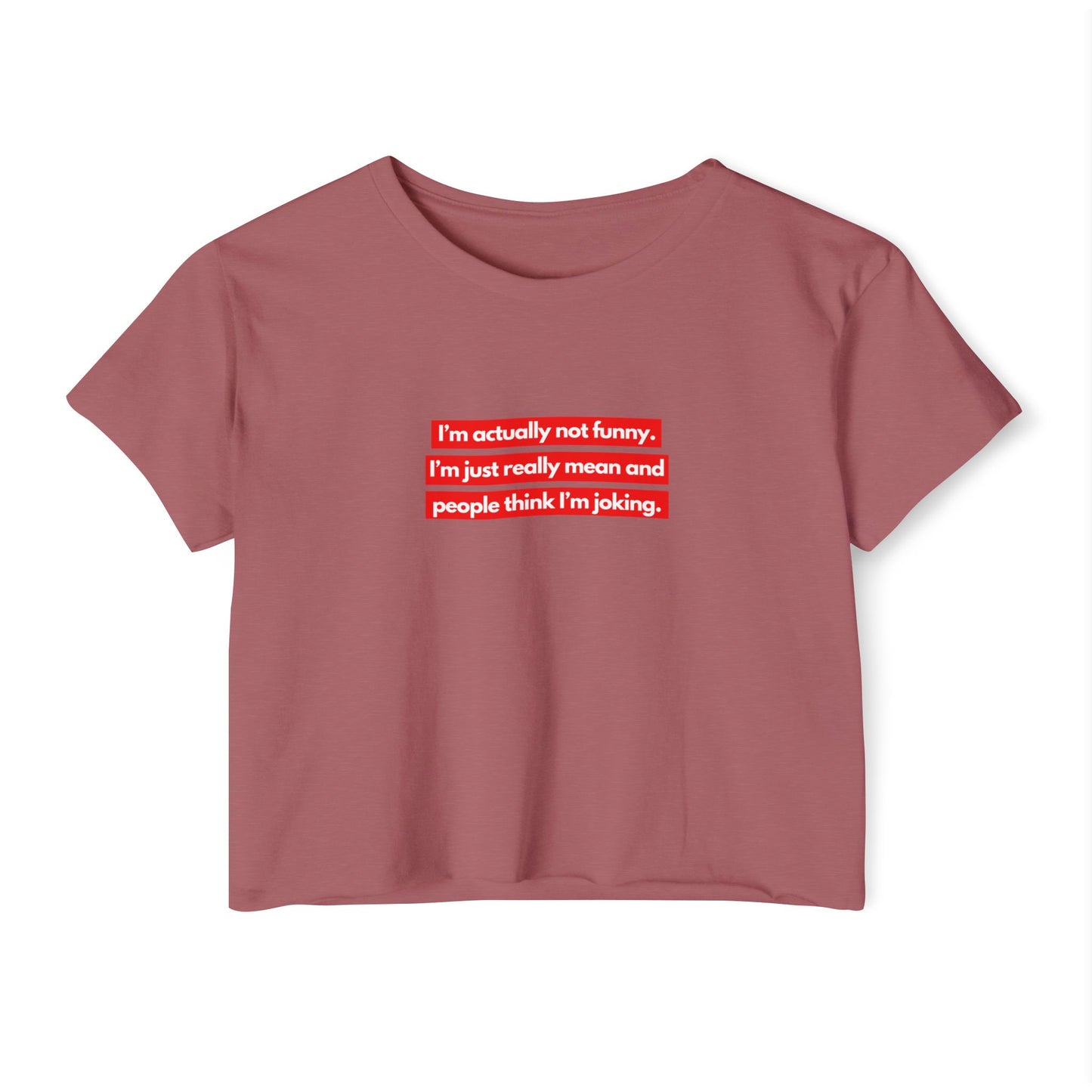 I’m Actually Not Funny Crop Top