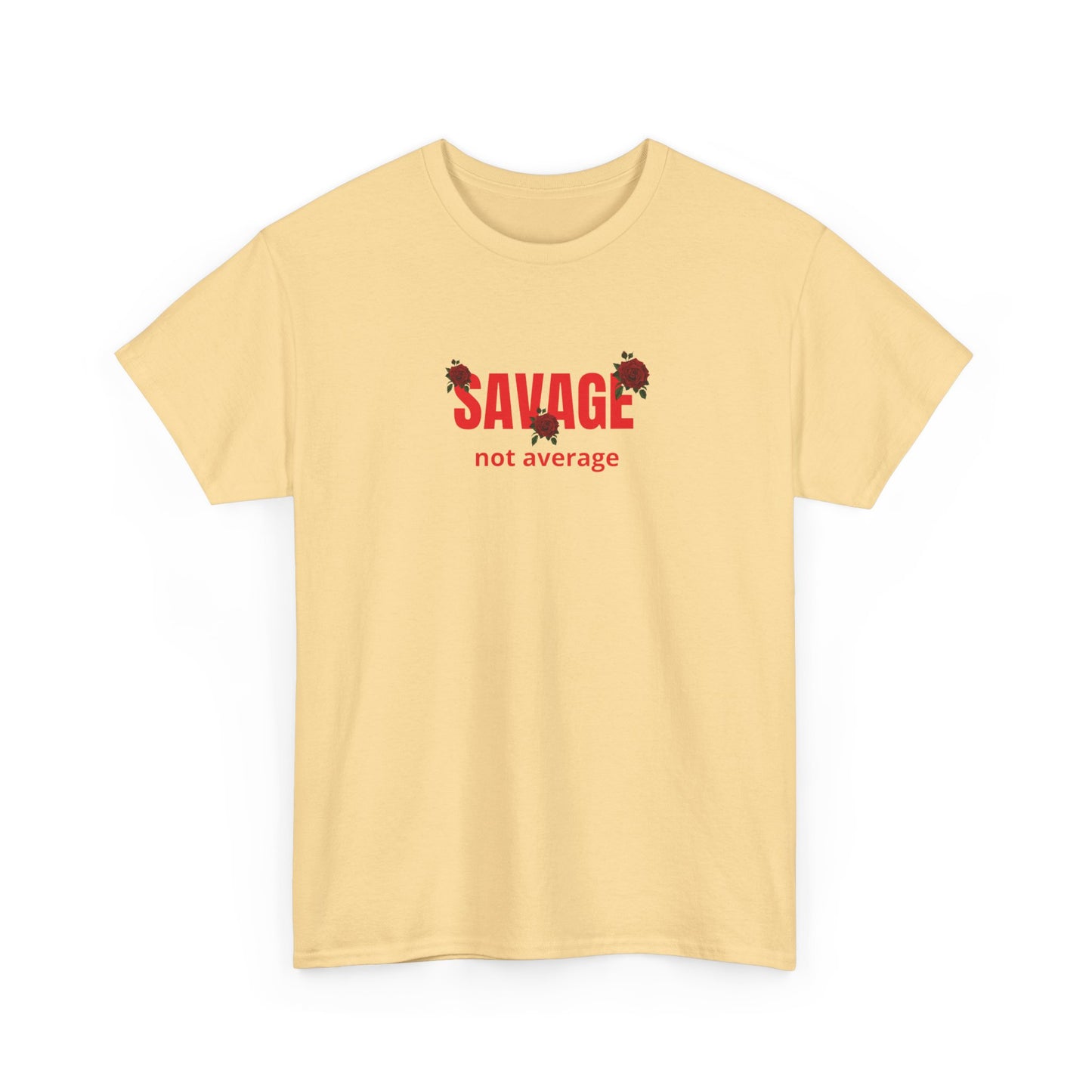 T-shirt - "Savage not Average"
