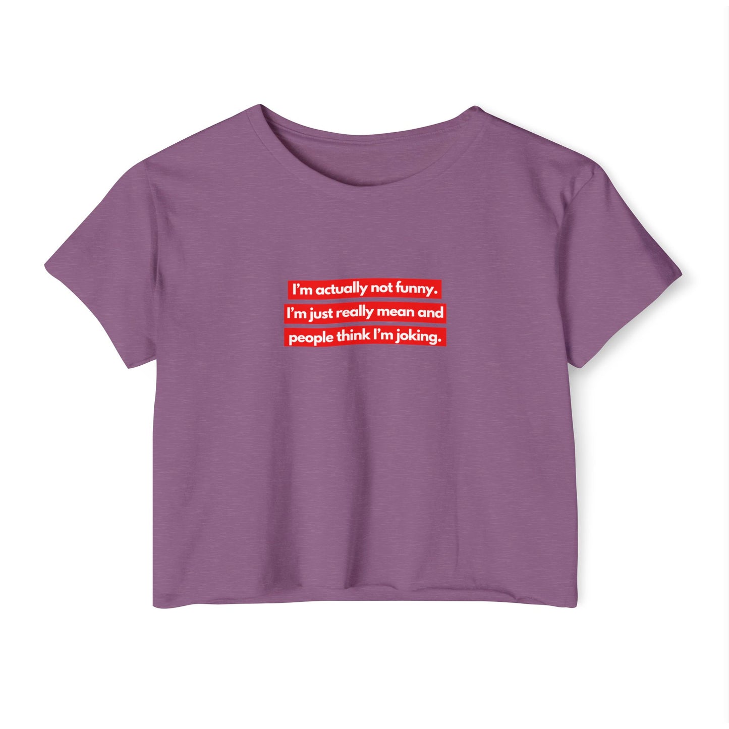 I’m Actually Not Funny Crop Top