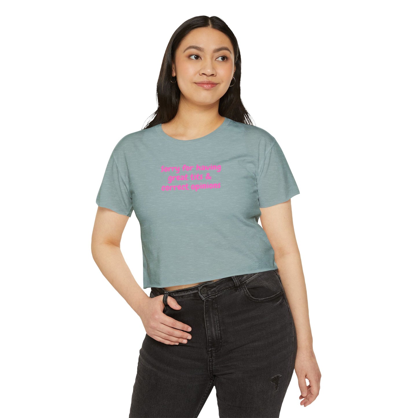 Sorry for Having Great Tits & Correct Opinions Crop Top