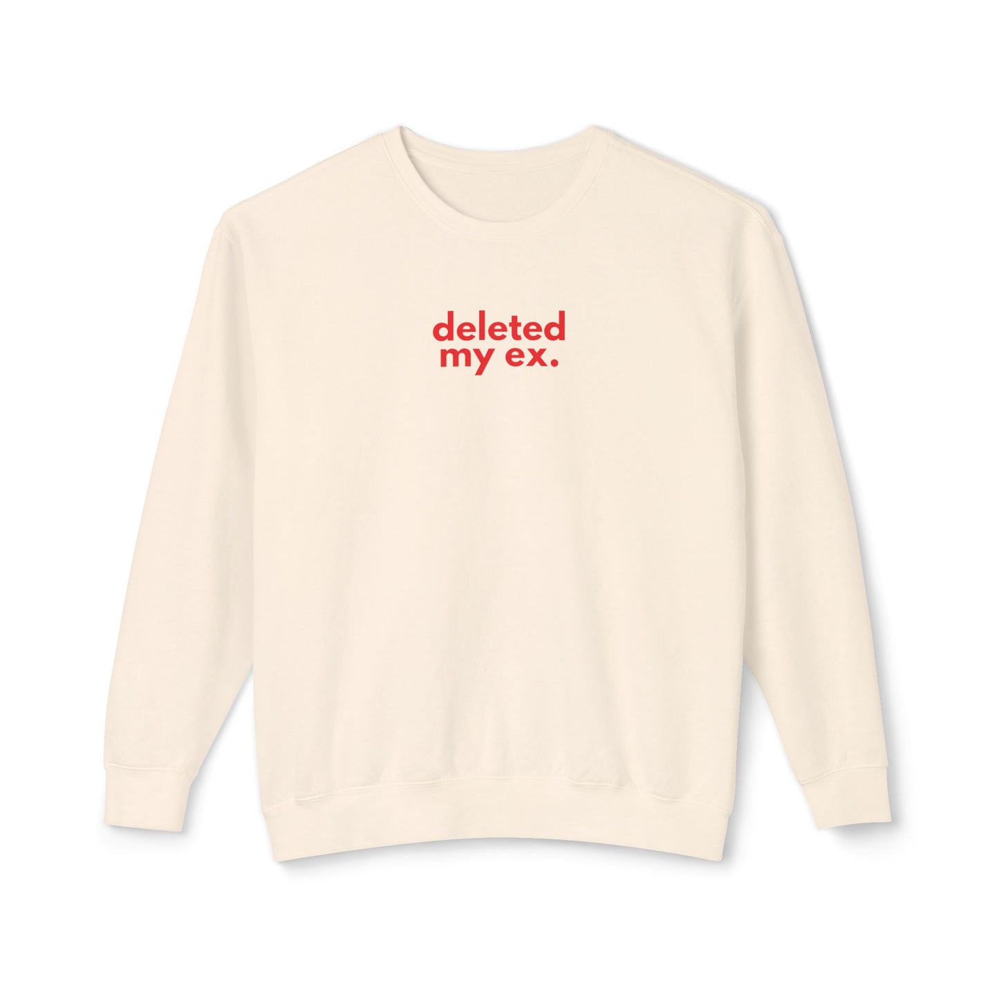 Deleted My Ex Sweatshirt