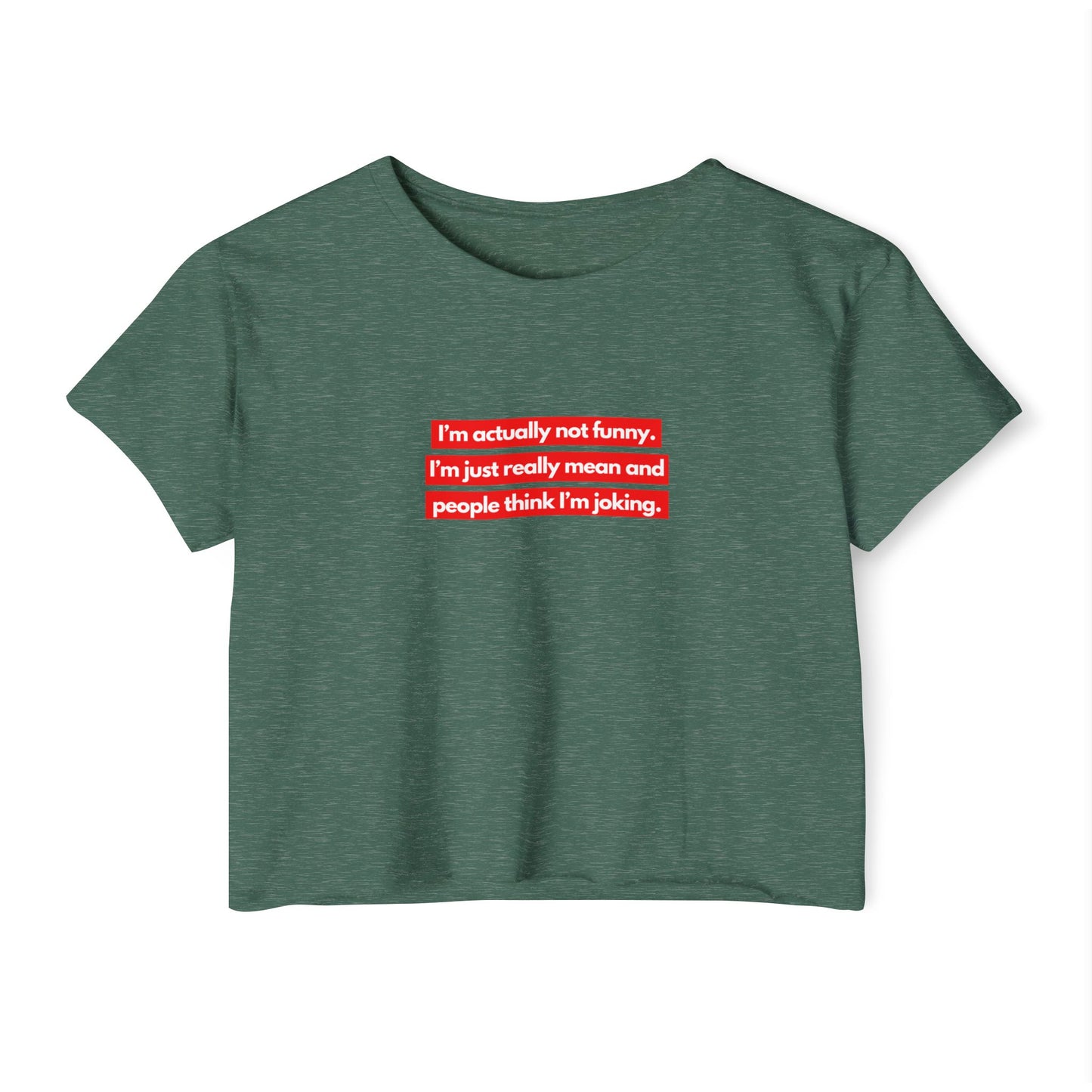 I’m Actually Not Funny Crop Top