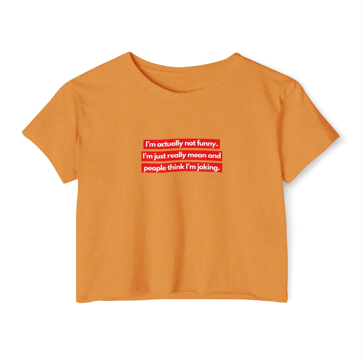 I’m Actually Not Funny Crop Top
