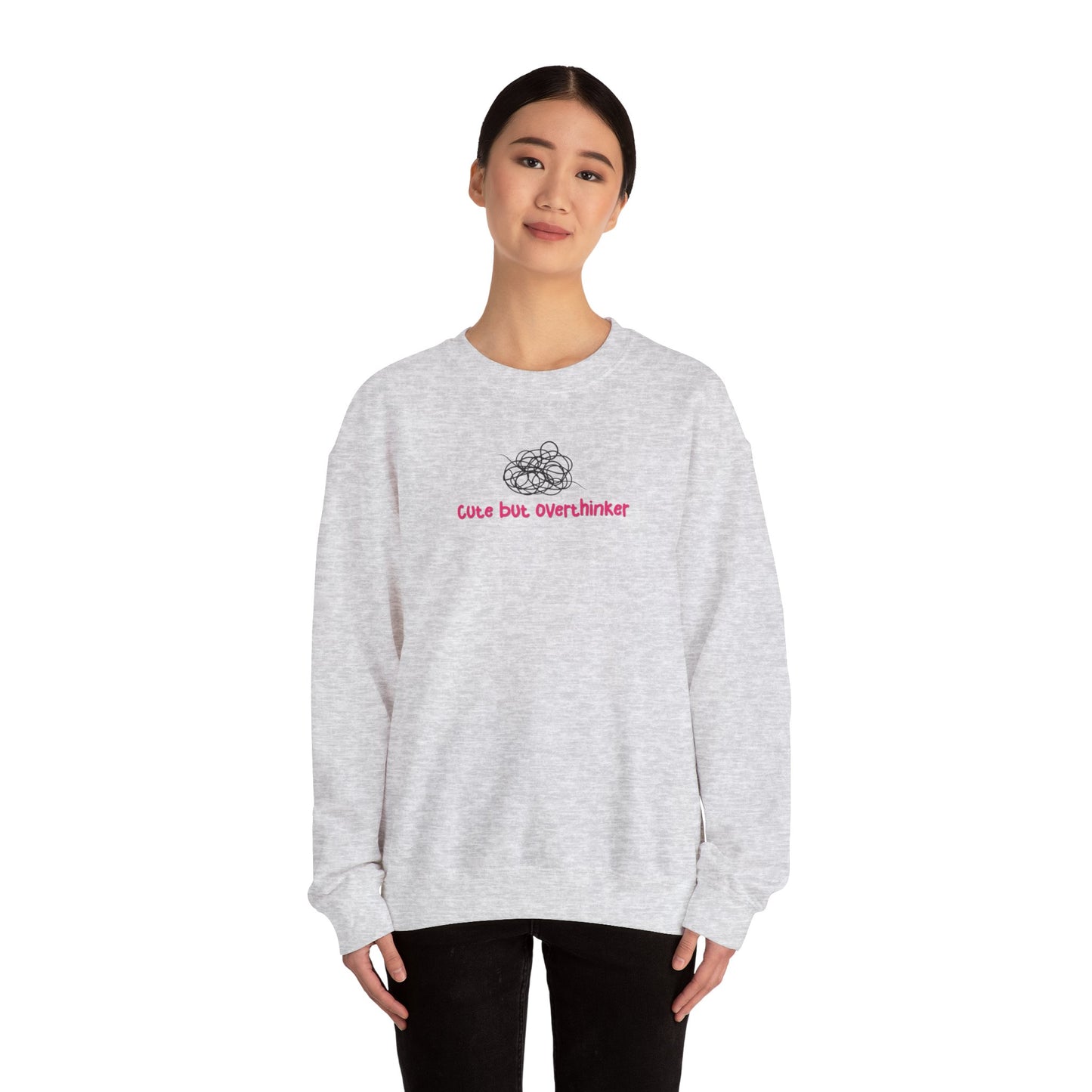 Cute But Overthinker Sweatshirt