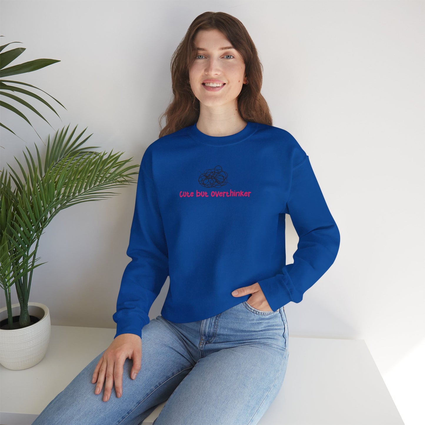 Cute But Overthinker Sweatshirt