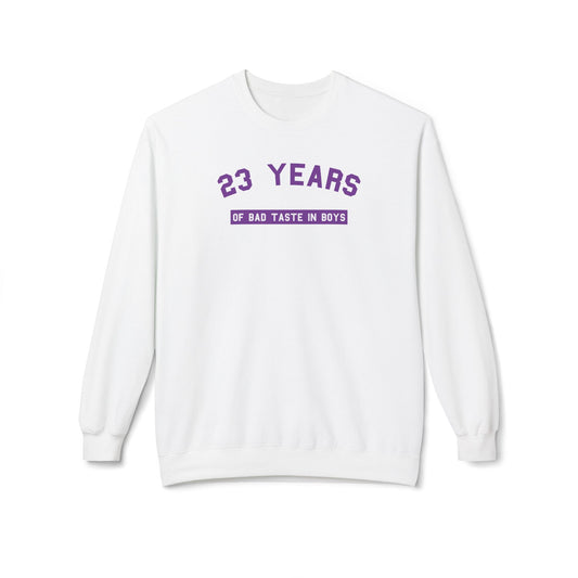 23 years of bad taste in boys sweatshirt