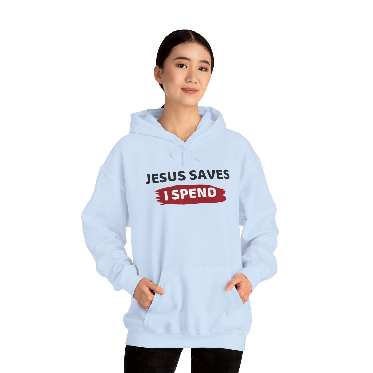 Jesus Saves I Spend Hoodie