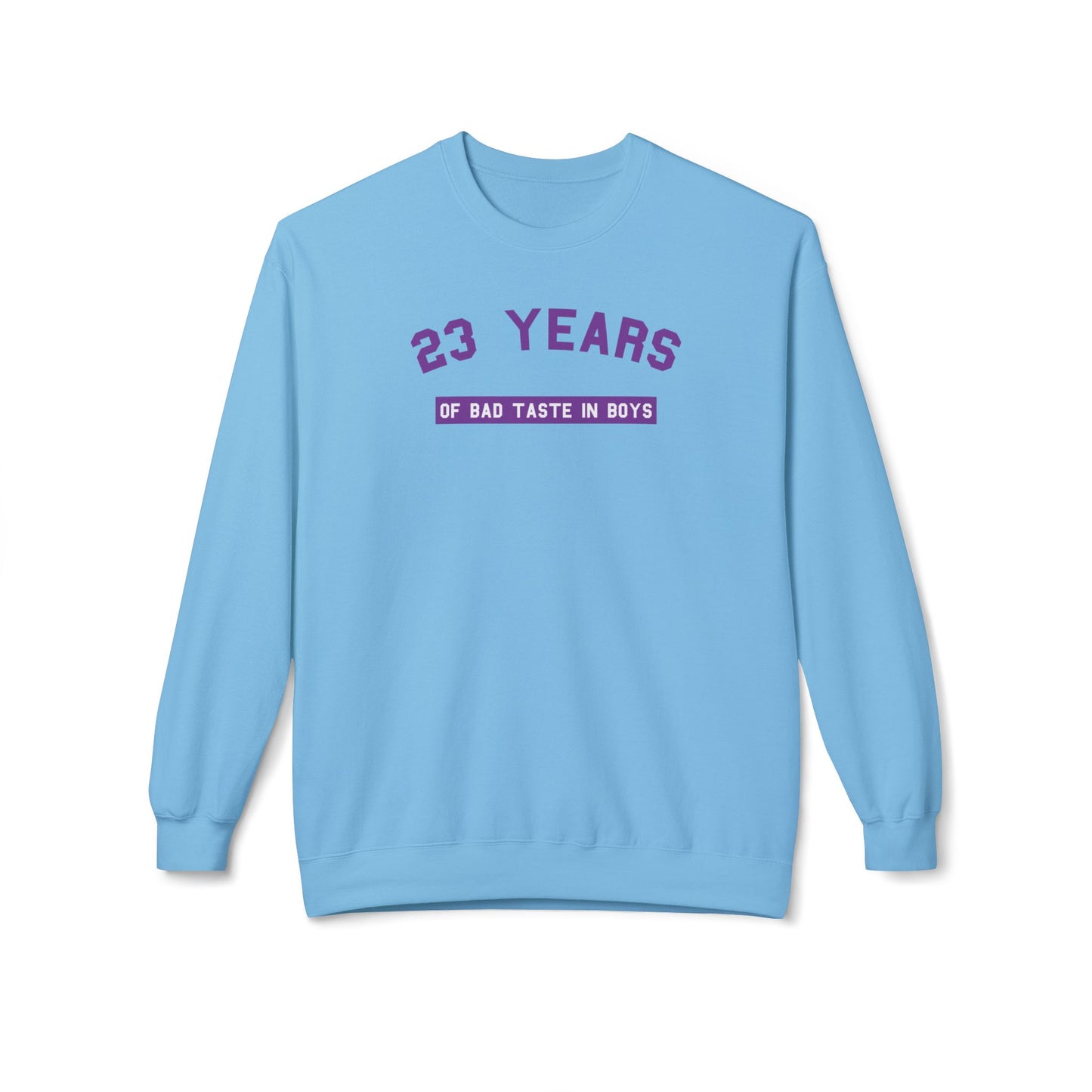 23 years of bad taste in boys sweatshirt