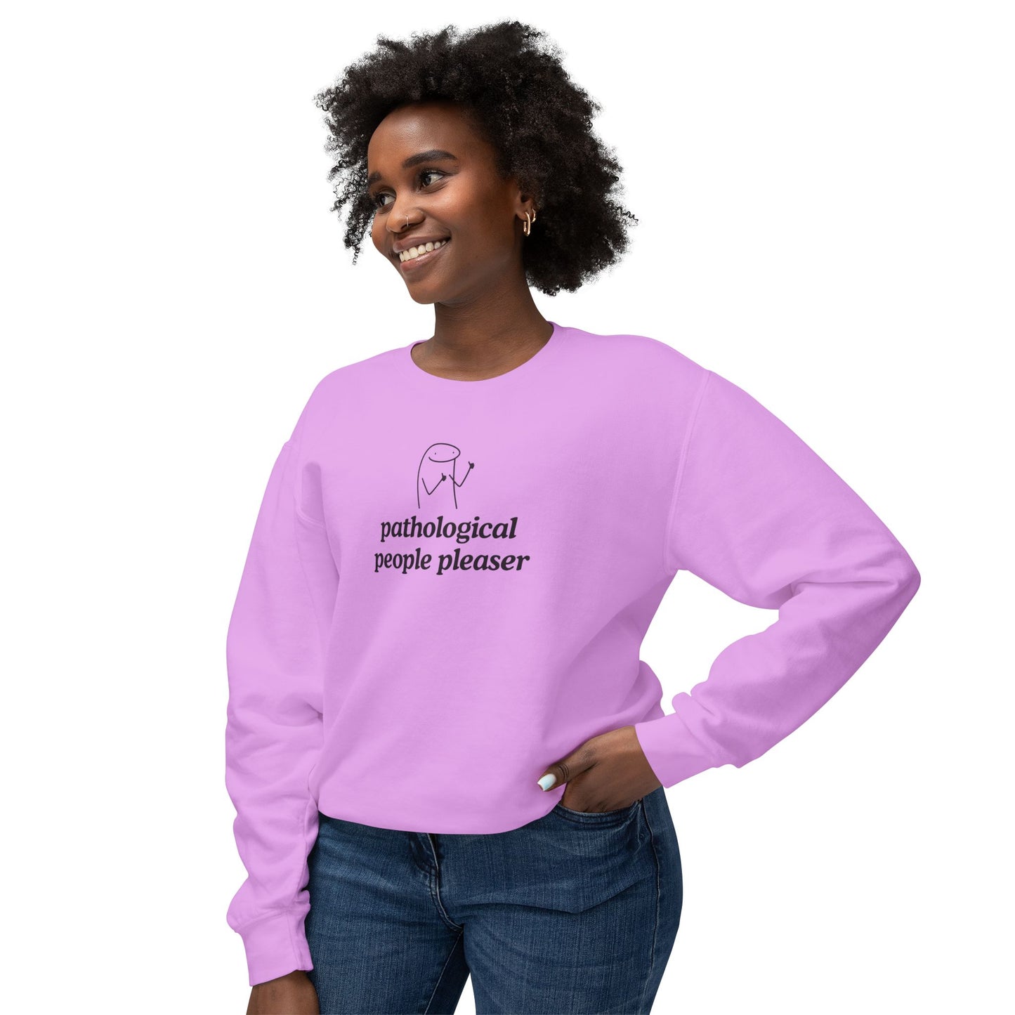 Pathological People Pleaser Sweatshirt