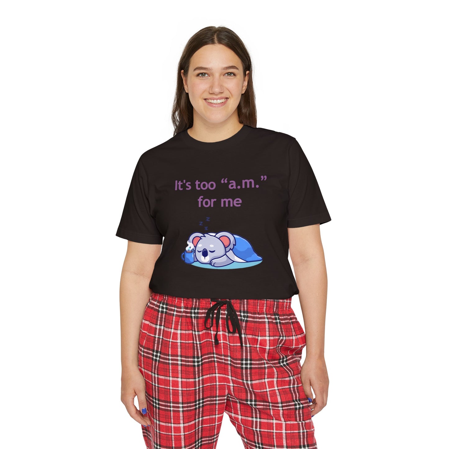 Pajama Set - "It's too a.m. for me" - Short Sleeve