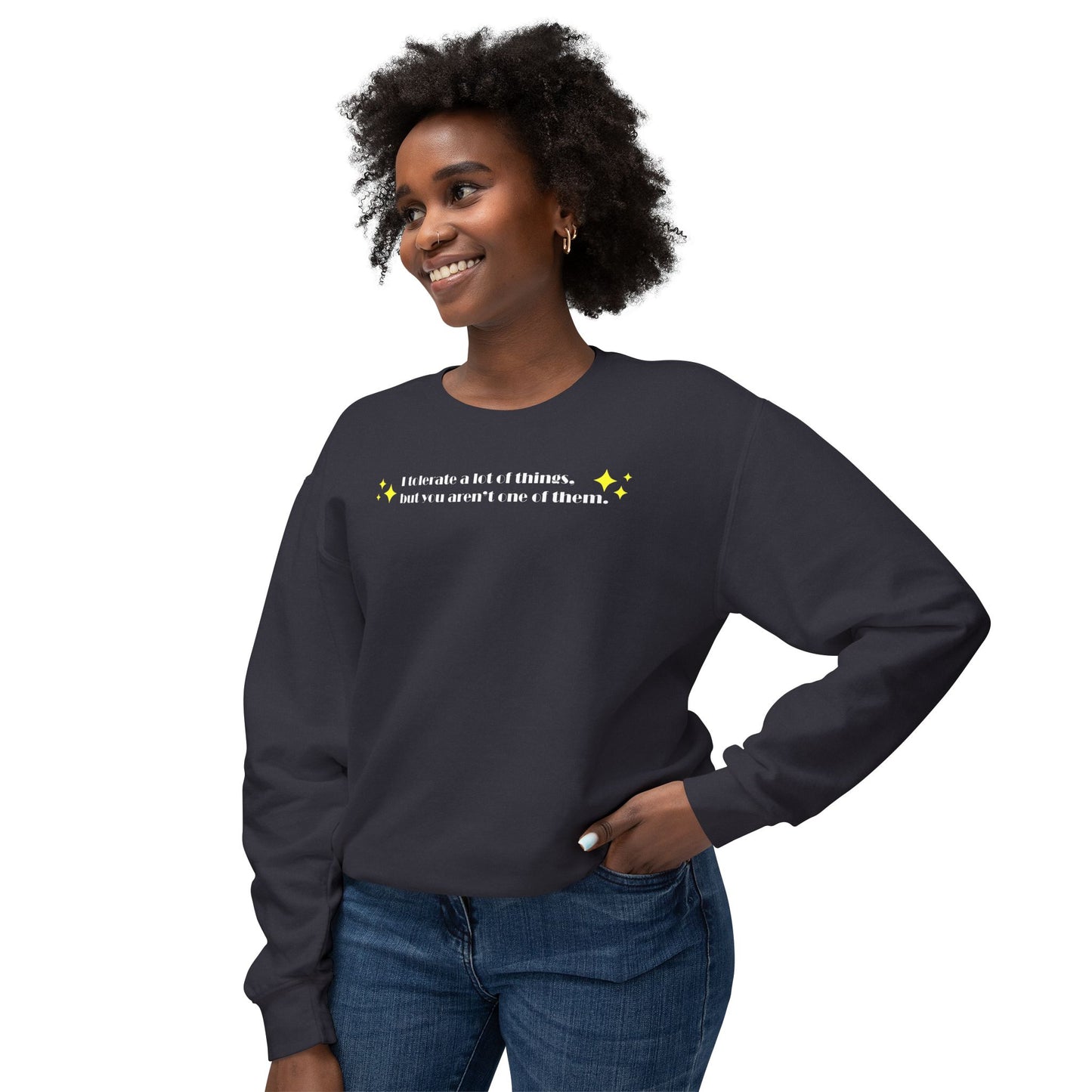 "I Tolerate A Lot" Sweatshirt