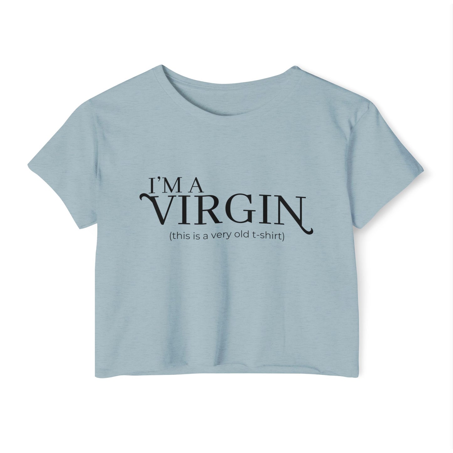 I'm a Virgin Crop Top