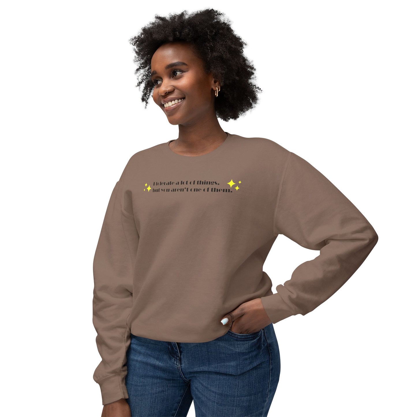 "I Tolerate A Lot" Sweatshirt