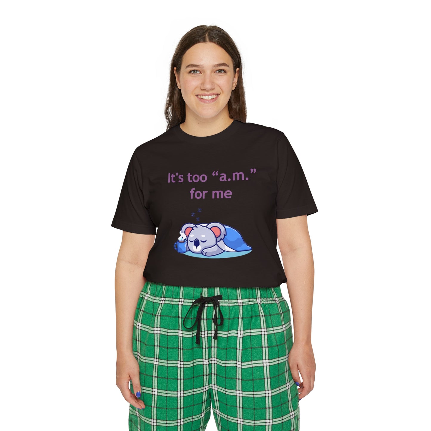 Pajama Set - "It's too a.m. for me" - Short Sleeve