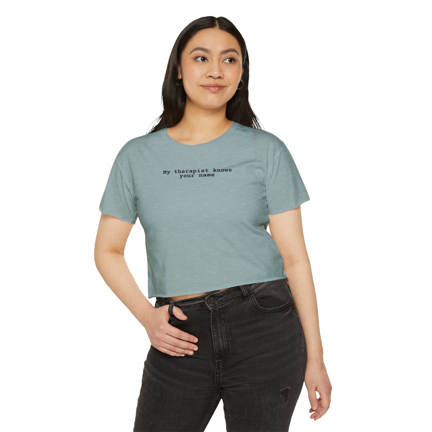 My Therapist Knows Your Name Crop Top