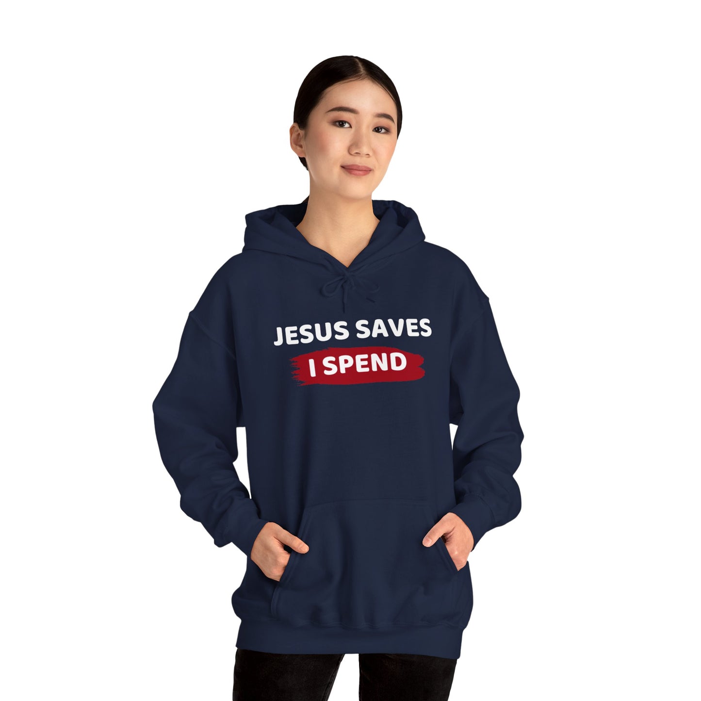 Jesus Saves I Spend Hoodie