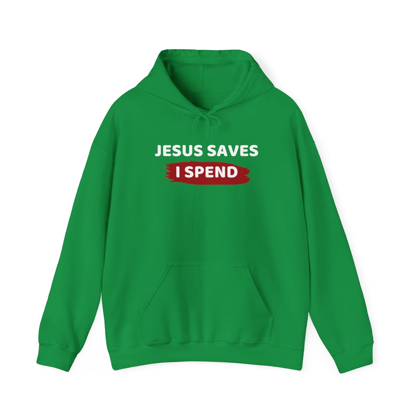 Jesus Saves I Spend Hoodie