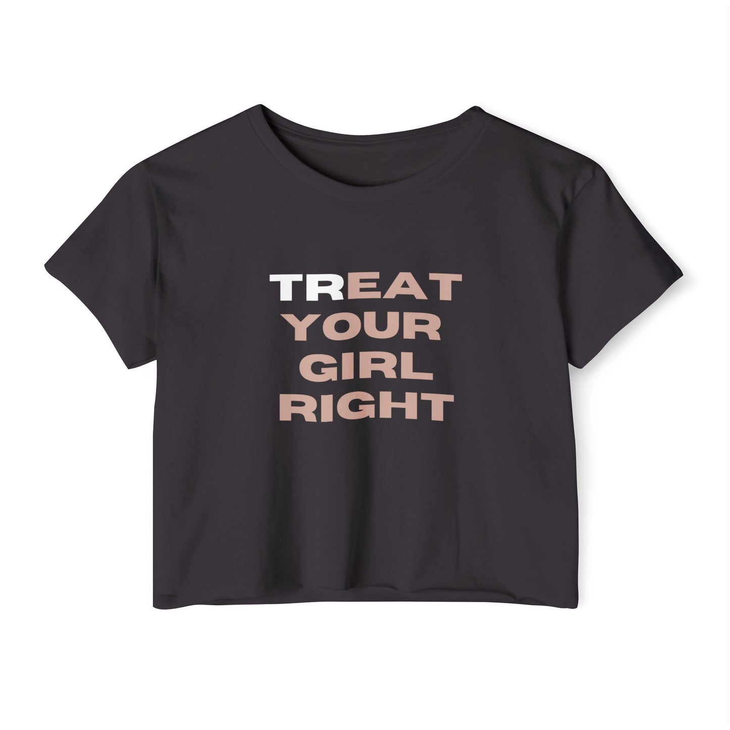 Treat Your Girl Right Crop Top