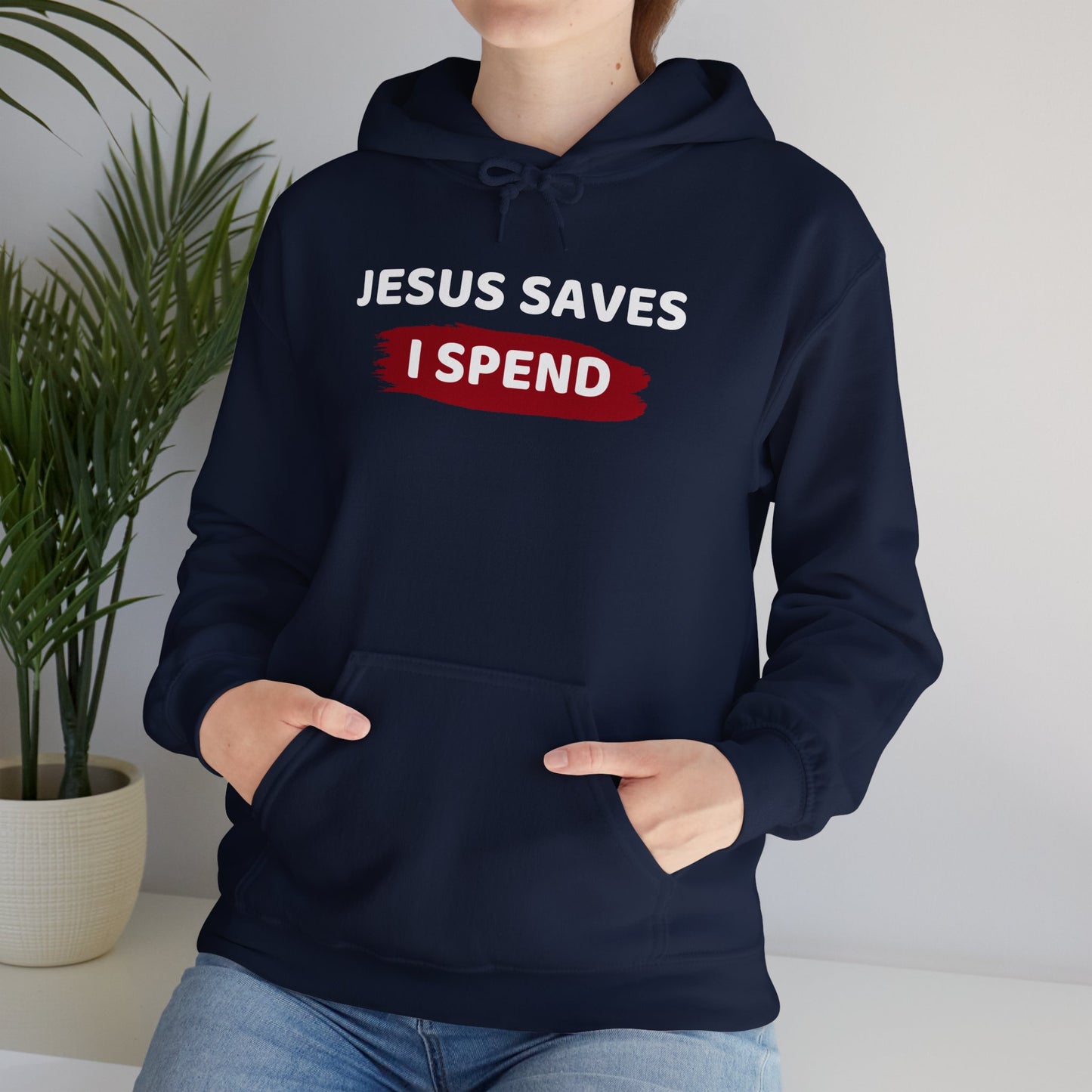 Jesus Saves I Spend Hoodie