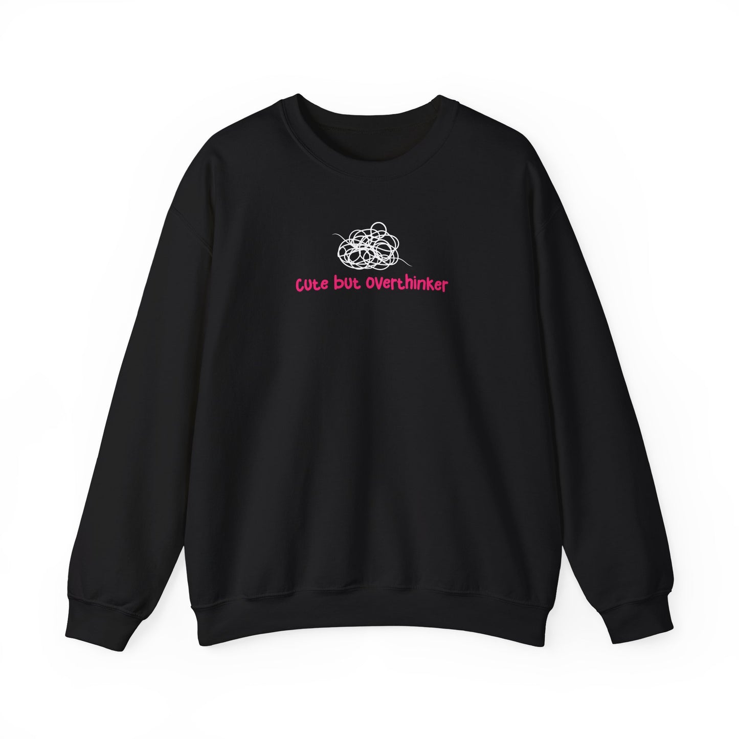 Cute But Overthinker Sweatshirt