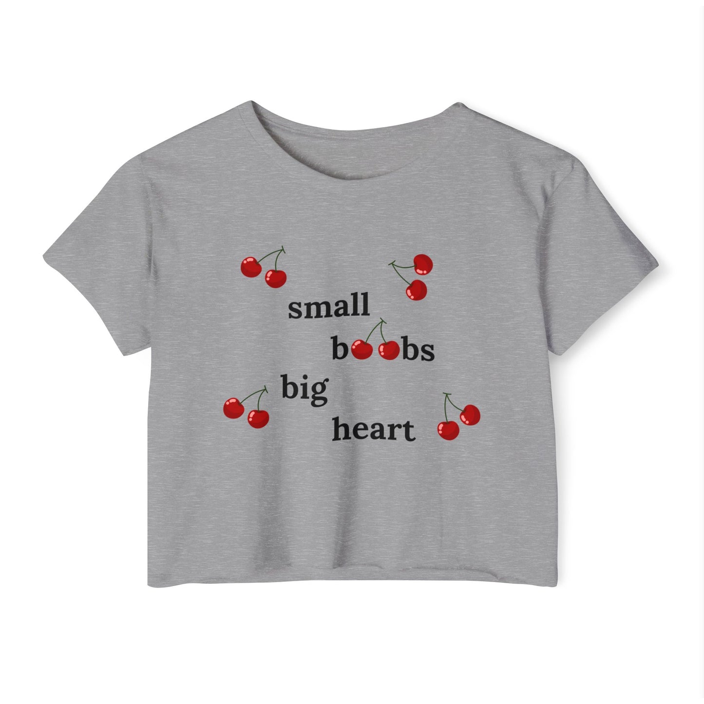 Small Boobs, Big Heart Crop Top