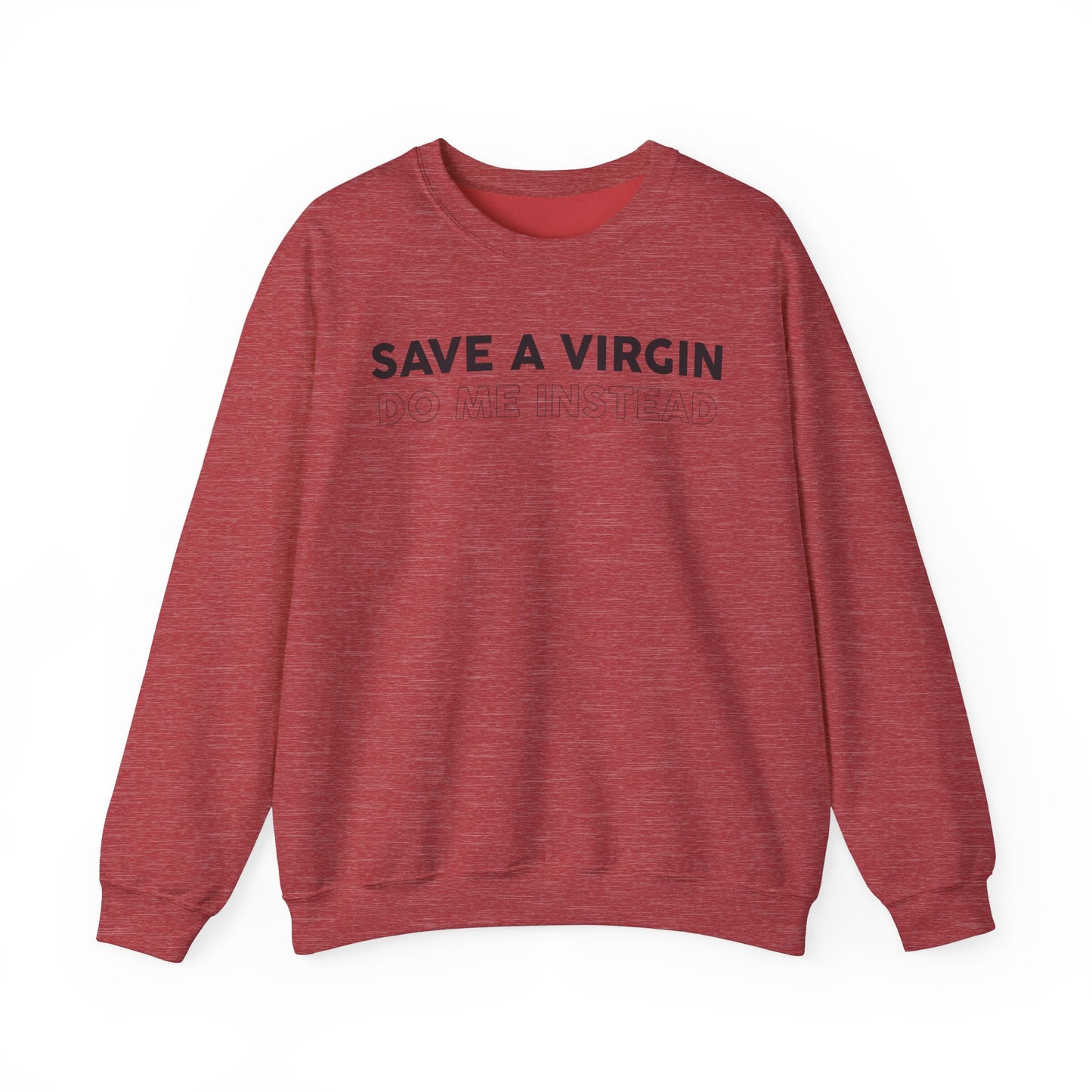 Save A Virgin Sweatshirt