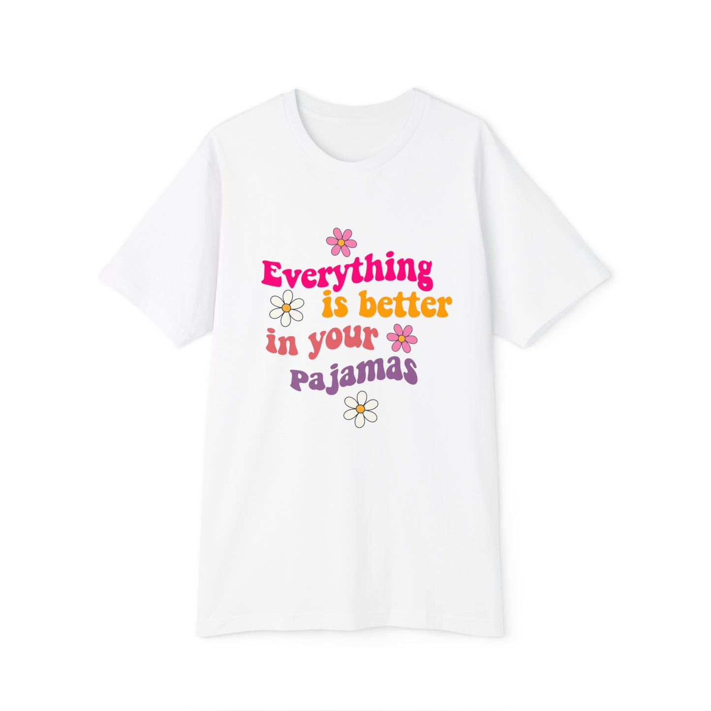 Pajama Set - Short Sleeve - "Everything is better in your pajamas"