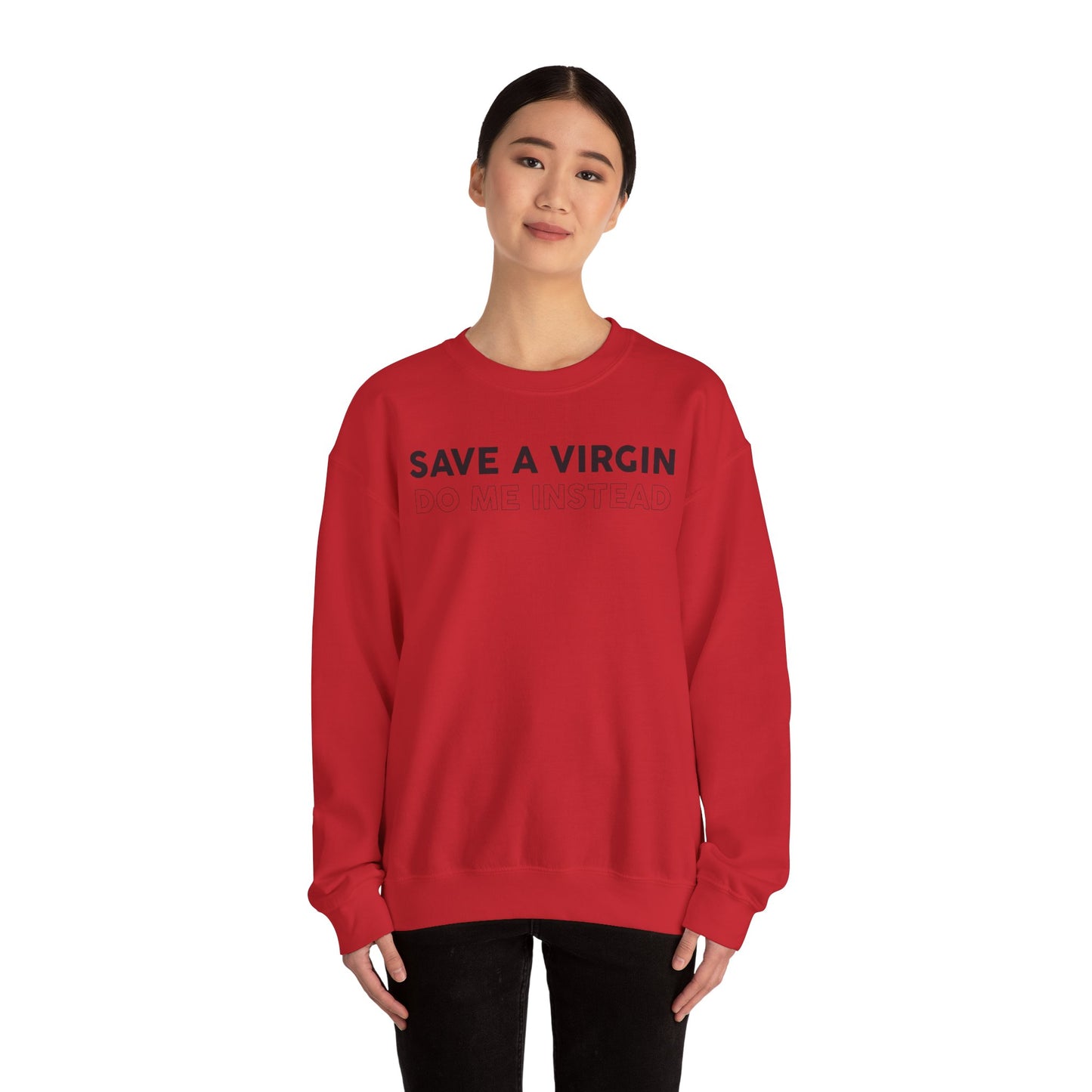 Save A Virgin Sweatshirt