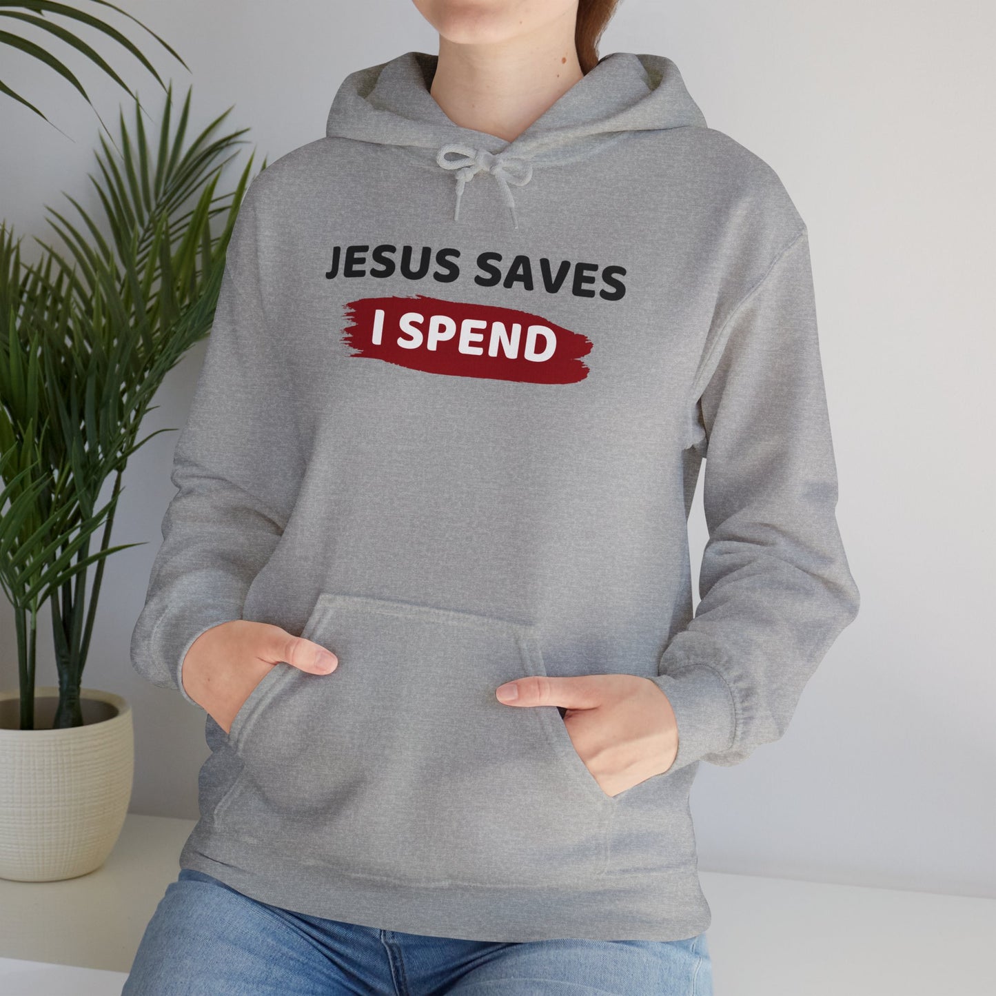 Jesus Saves I Spend Hoodie