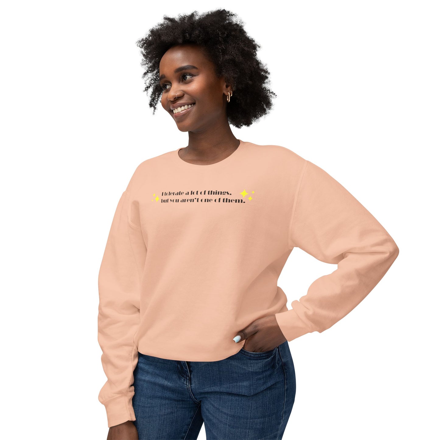 "I Tolerate A Lot" Sweatshirt