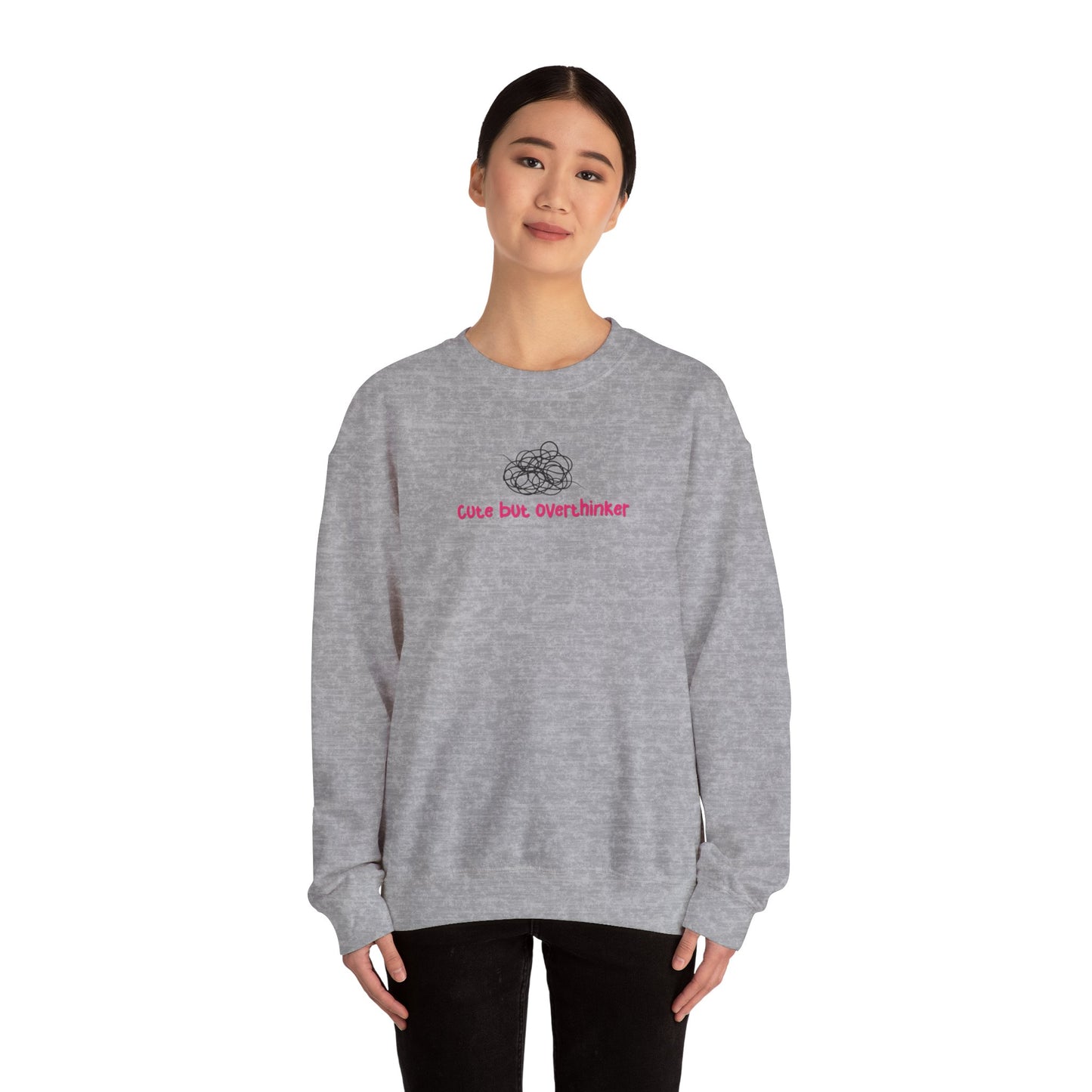 Cute But Overthinker Sweatshirt