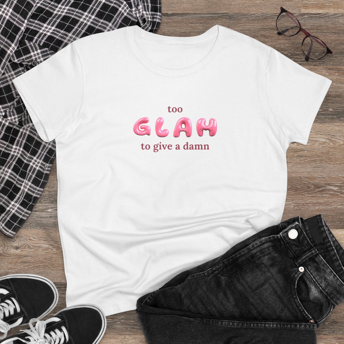 T-shirt - "Too Glah To Give A Damn"