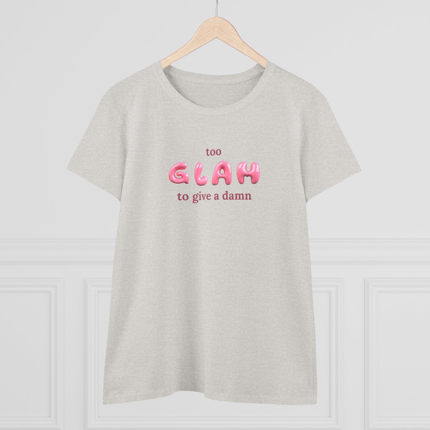 T-shirt - "Too Glah To Give A Damn"