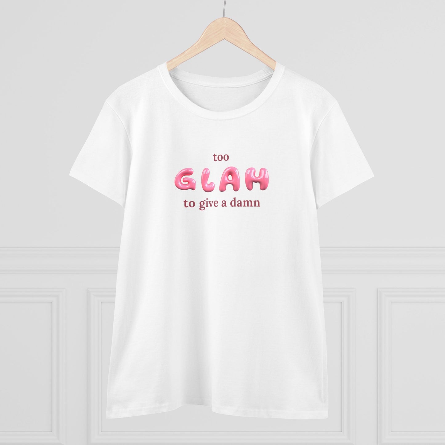 T-shirt - "Too Glah To Give A Damn"