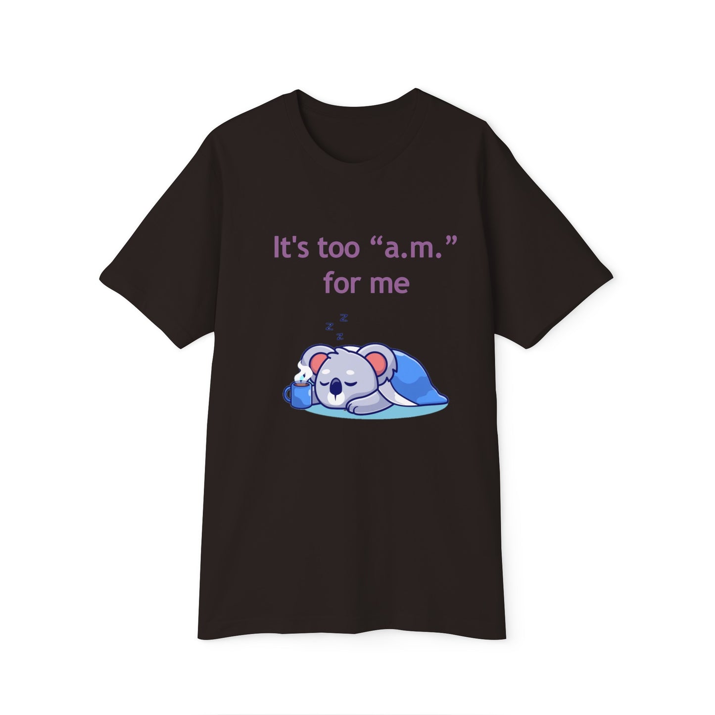 Pajama Set - "It's too a.m. for me" - Short Sleeve