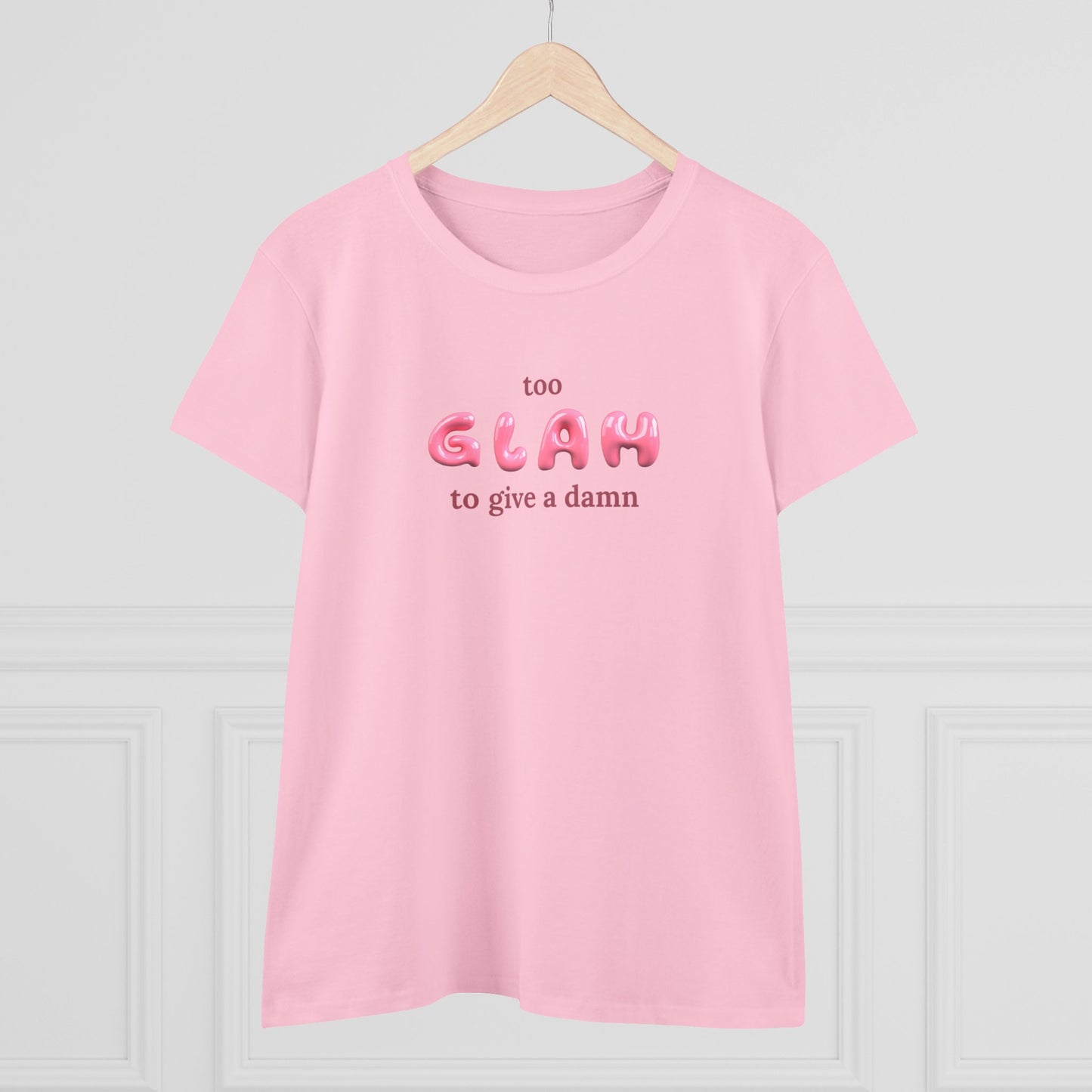 T-shirt - "Too Glah To Give A Damn"