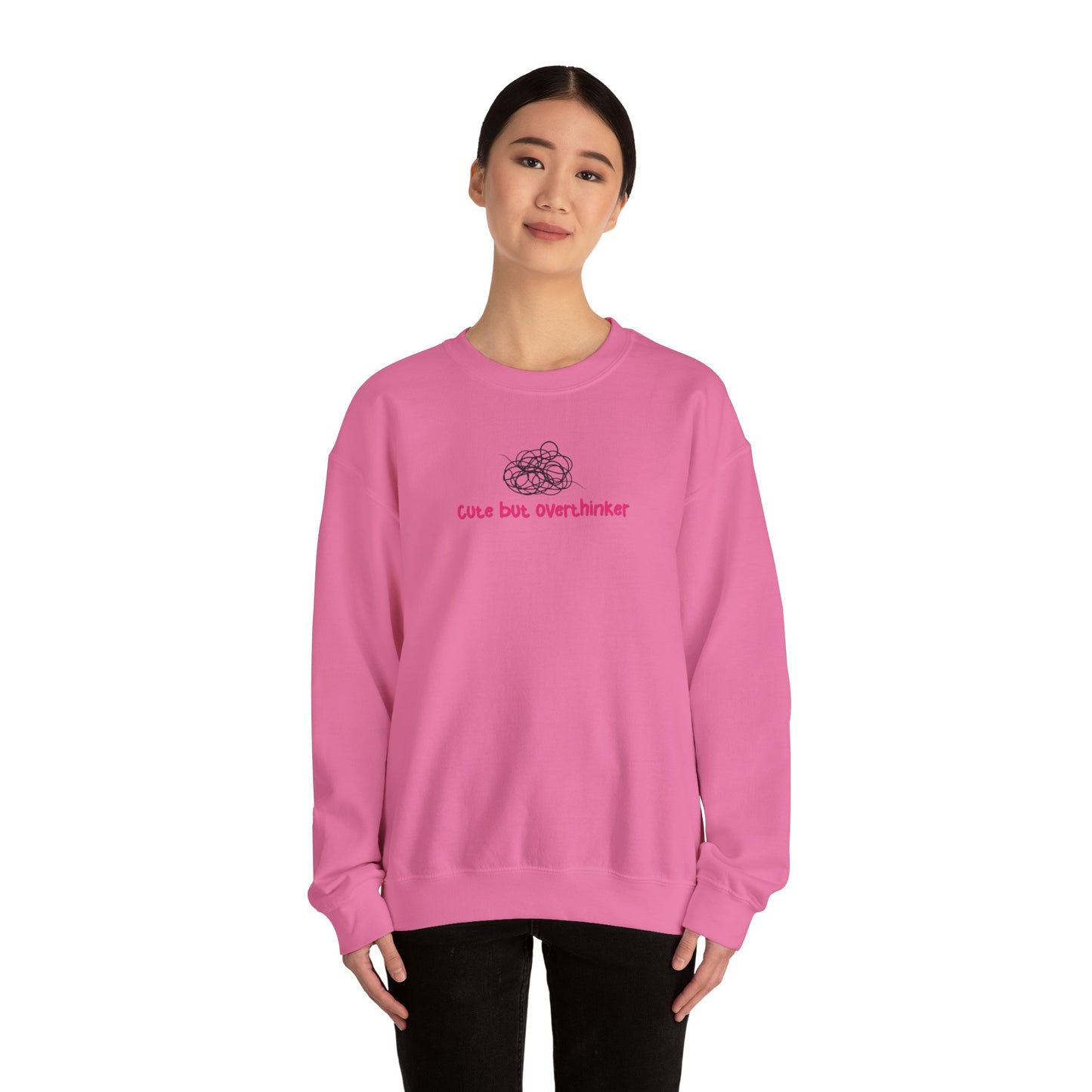 Cute But Overthinker Sweatshirt