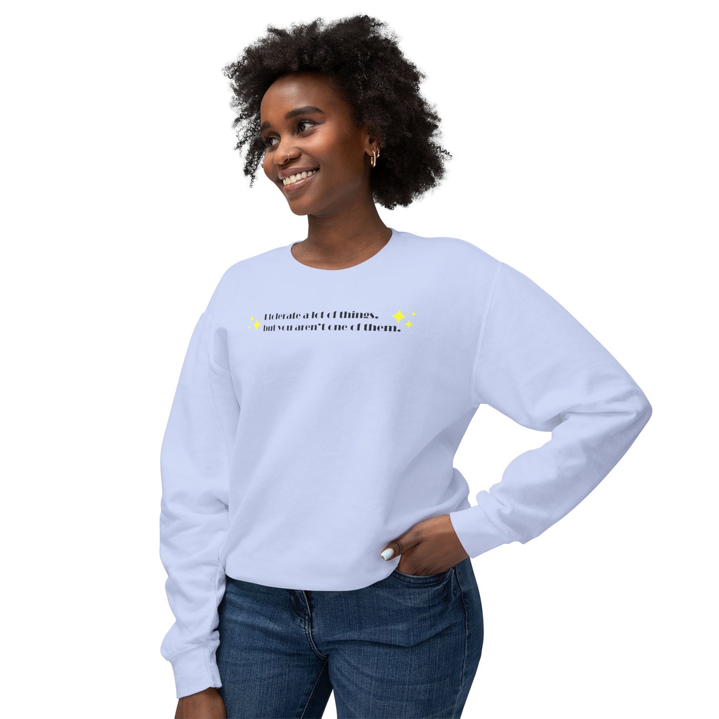 "I Tolerate A Lot" Sweatshirt