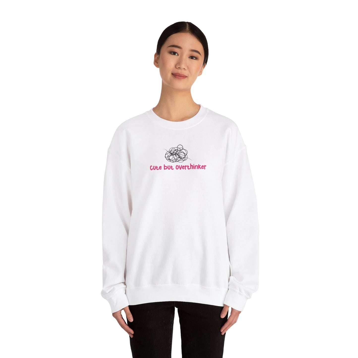 Cute But Overthinker Sweatshirt