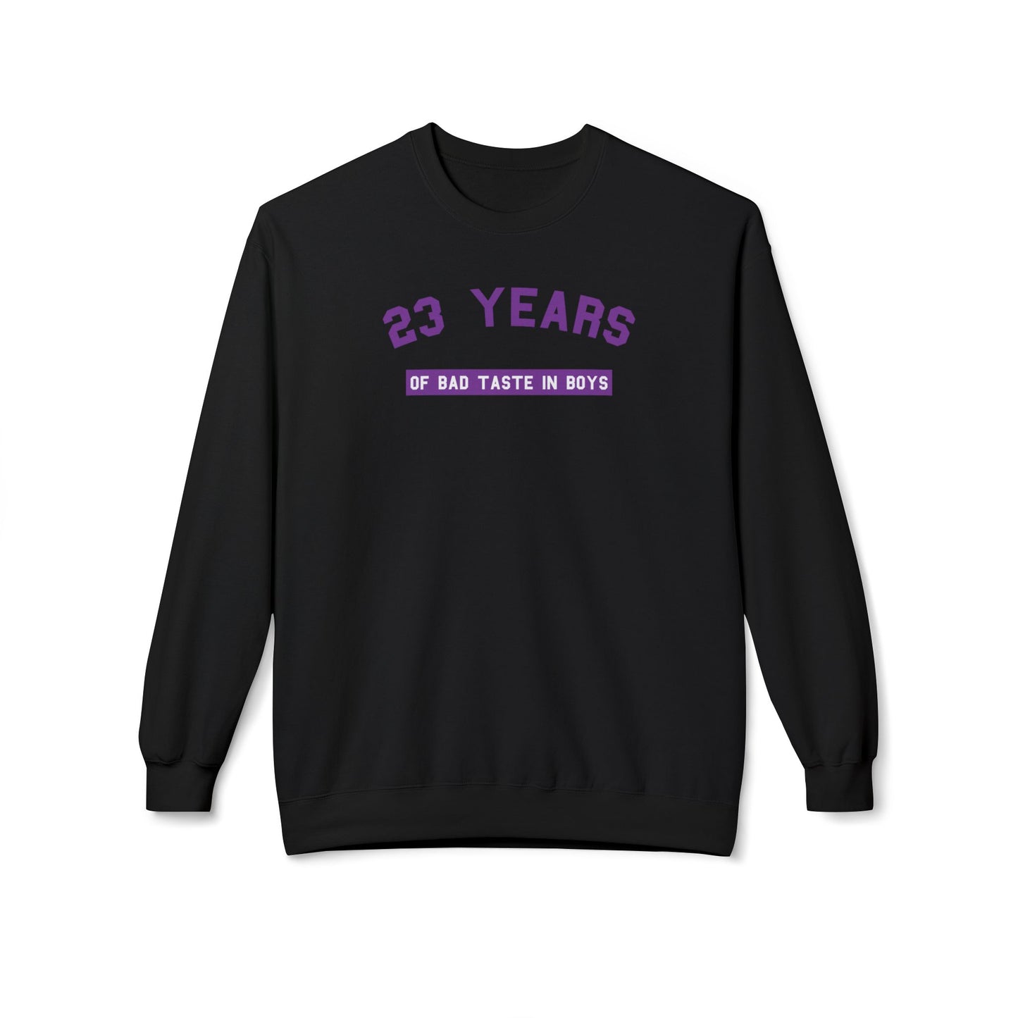 23 years of bad taste in boys sweatshirt