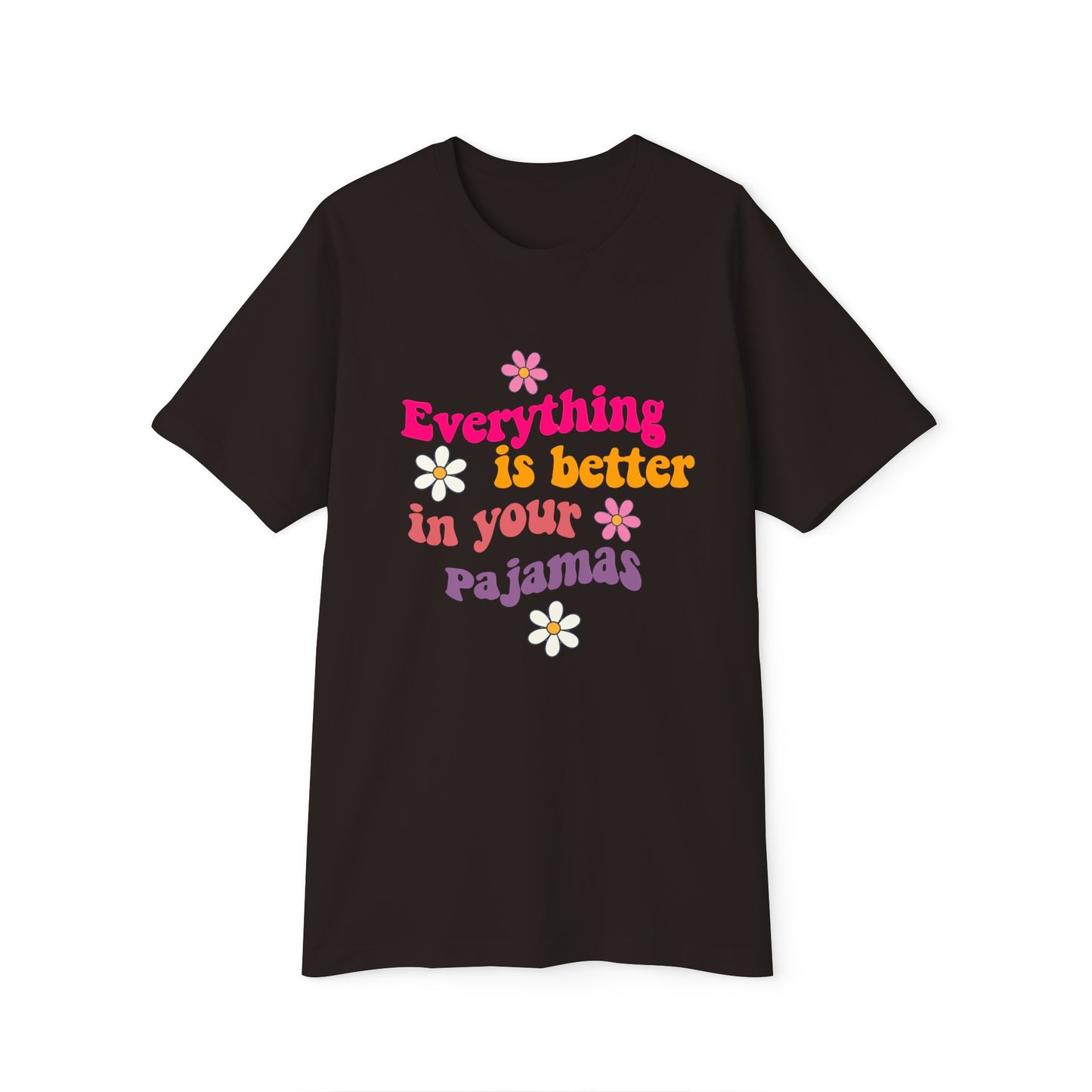 Pajama Set - Short Sleeve - "Everything is better in your pajamas"