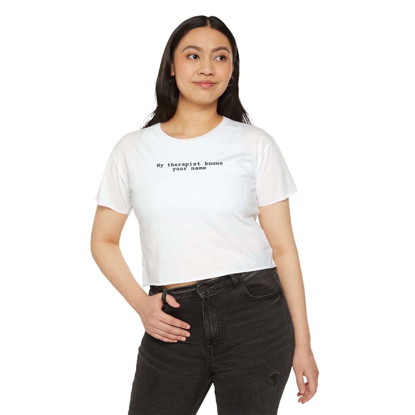 My Therapist Knows Your Name Crop Top