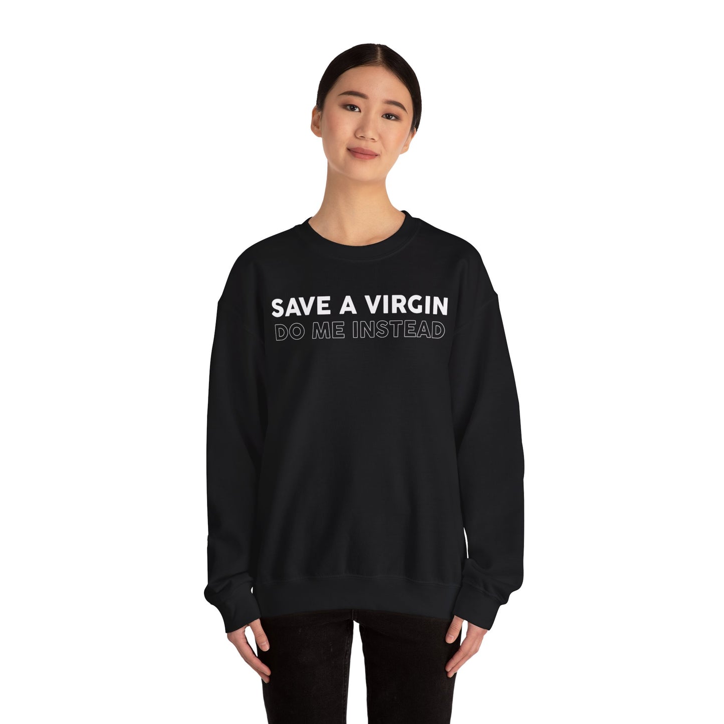 Save A Virgin Sweatshirt