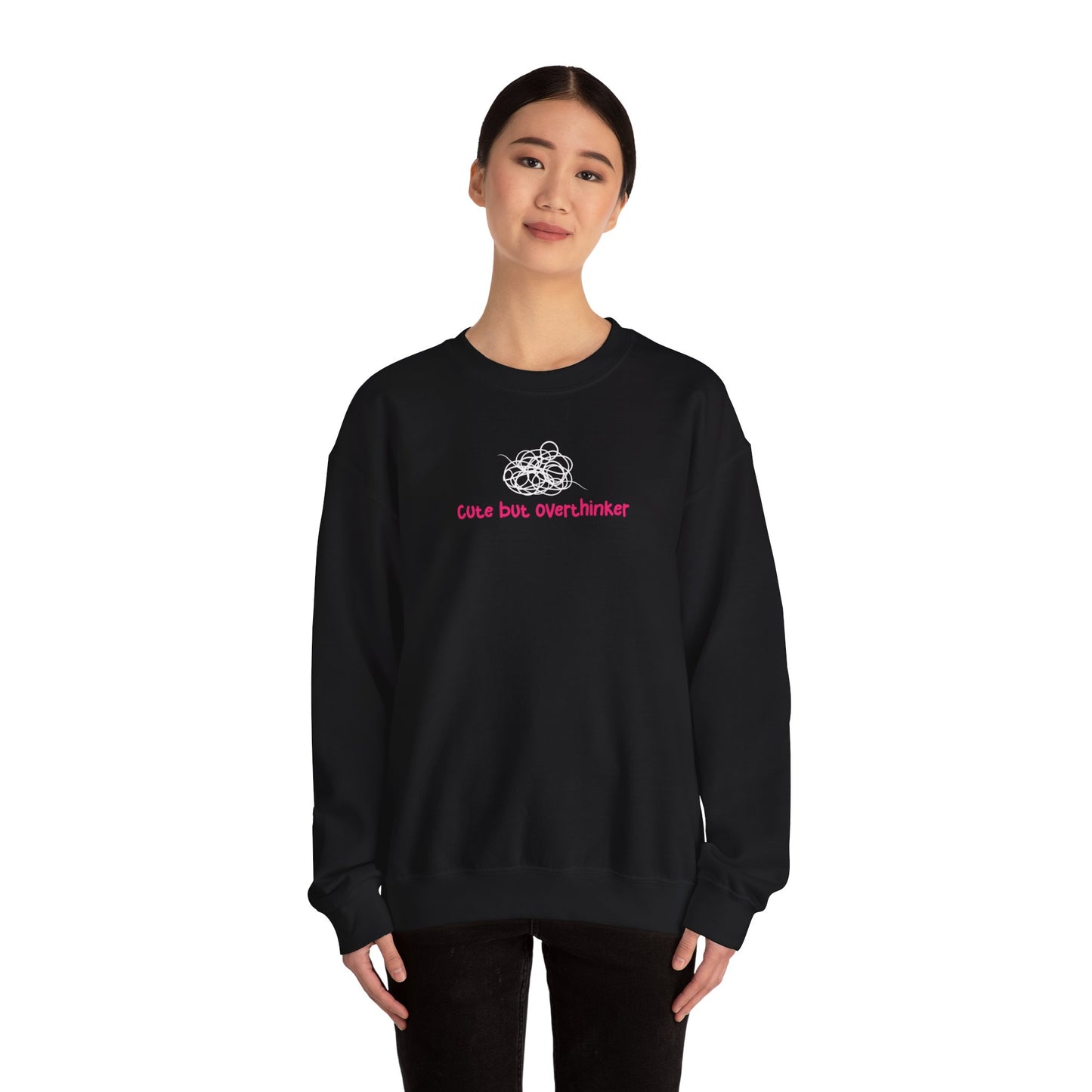 Cute But Overthinker Sweatshirt