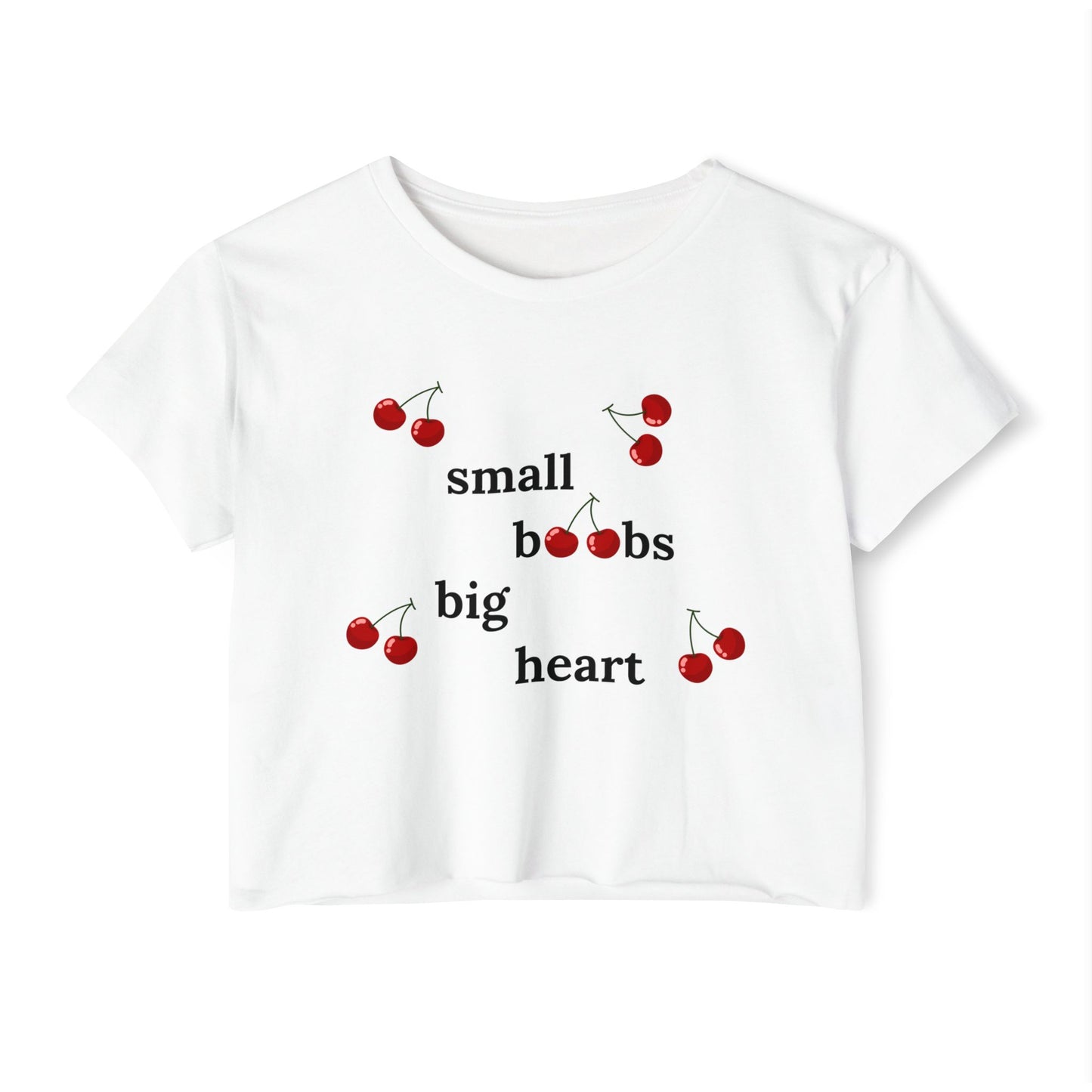 Small Boobs, Big Heart Crop Top