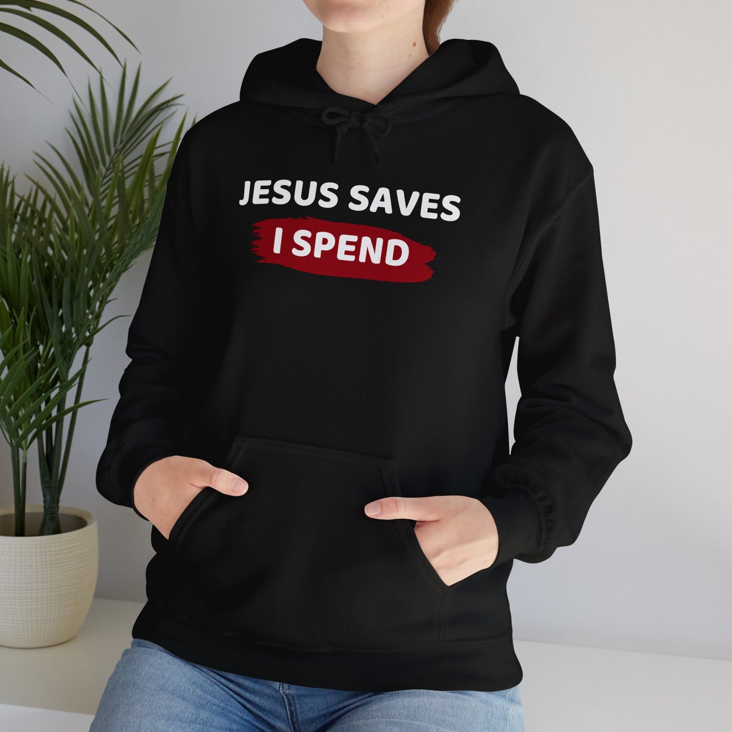 Jesus Saves I Spend Hoodie