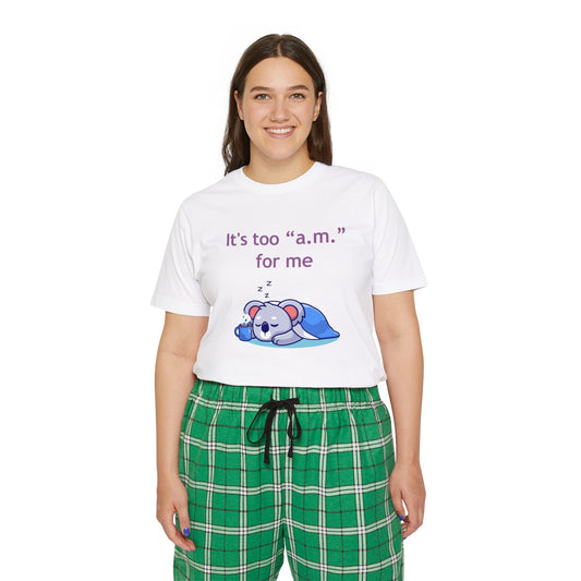 Pajama Set - "It's too a.m. for me" - Short Sleeve